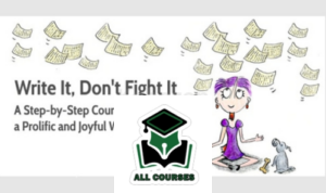 Write It, Don’t Fight It by Henneke Duistermaat & Kathy Keats