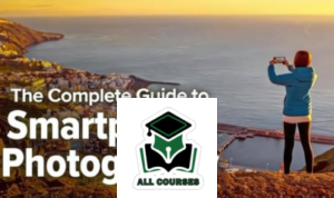The Complete Guide to Smartphone Photography By Jared Platt