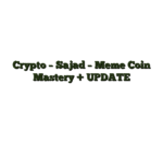 Crypto – Sajad – Meme Coin Mastery + UPDATE