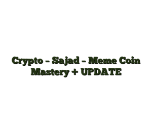 Crypto – Sajad – Meme Coin Mastery + UPDATE