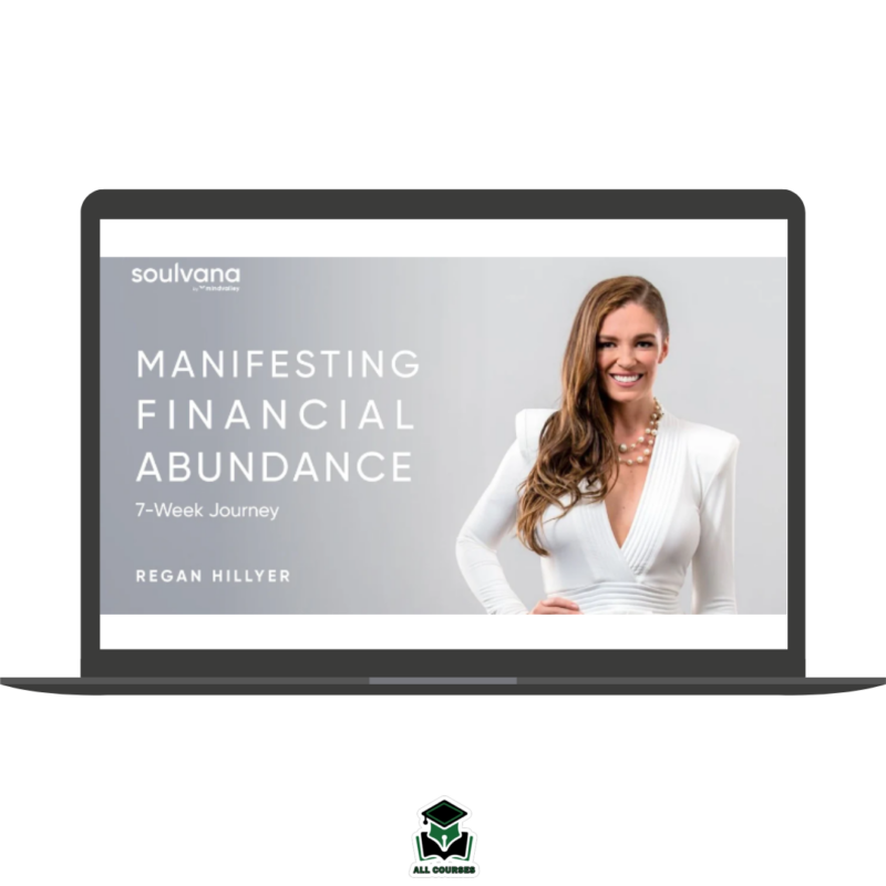 Regan Hillyer – Regan Hillyer’s 7-Week Journey “Manifesting Financial Abundance”
