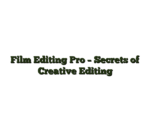 Film Editing Pro – Secrets of Creative Editing