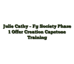 Julie Cathy – Fg Society Phase 1 Offer Creation Capstone Training