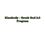 Kinobody – Greek God 2.0 Program
