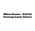 Milana Sarenac – Sold Out Bootcamp (Latest Version)