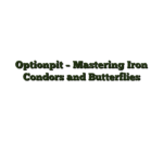 Optionpit – Mastering Iron Condors and Butterflies