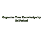 Organize Your Knowledge by Selfeduni