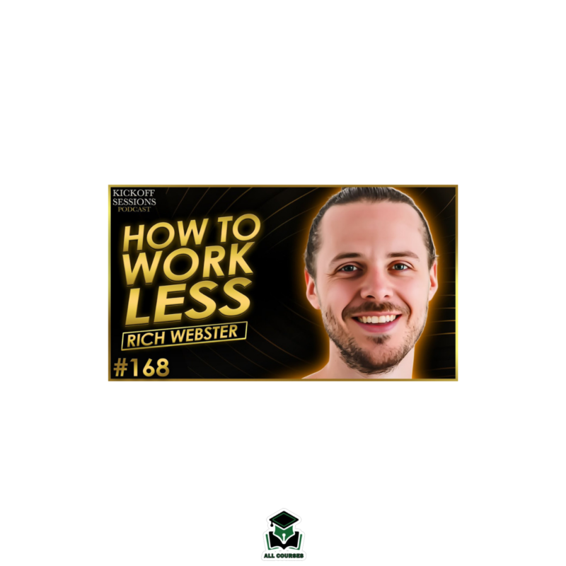 Rich Webster – How To Work Less