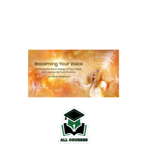 Silvia Nakkach – Becoming Your Voice