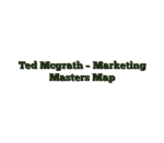 Ted Mcgrath – Marketing Masters Map