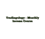 Tradingology – Monthly Income Course