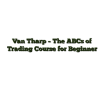 Van Tharp – The ABCs of Trading Course for Beginner