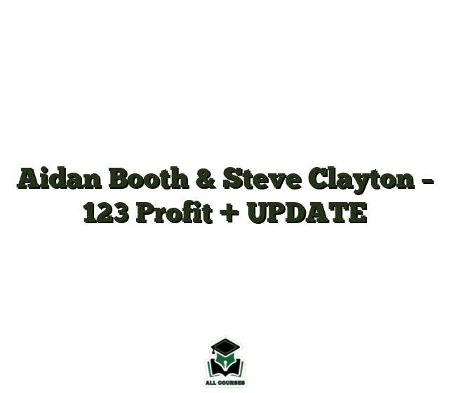 Aidan Booth & Steve Clayton – 123 Profit + UPDATE