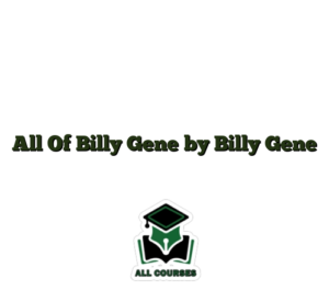 All Of Billy Gene by Billy Gene