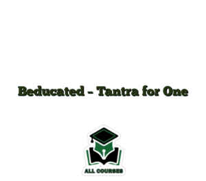 Beducated – Tantra for One