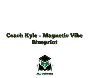 Coach Kyle – Magnetic Vibe Blueprint