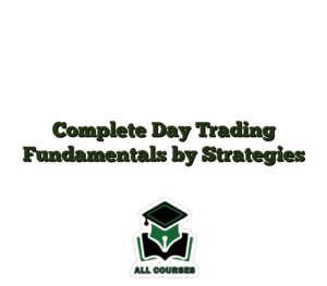Complete Day Trading Fundamentals by Strategies