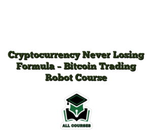 Cryptocurrency Never Losing Formula – Bitcoin Trading Robot Course