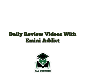 Daily Review Videos With Emini Addict