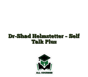 Dr-Shad Helmstetter – Self Talk Plus