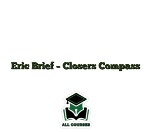 Eric Brief – Closers Compass