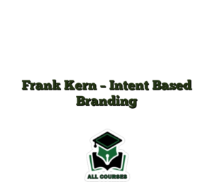 Frank Kern – Intent Based Branding
