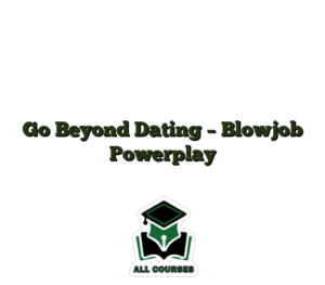 Go Beyond Dating – Blowjob Powerplay