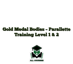 Gold Medal Bodies – Parallette Training Level 1 & 2