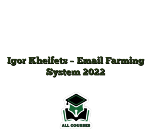 Igor Kheifets – Email Farming System 2022