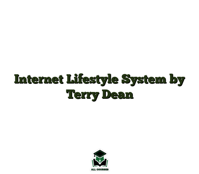 Internet Lifestyle System by Terry Dean