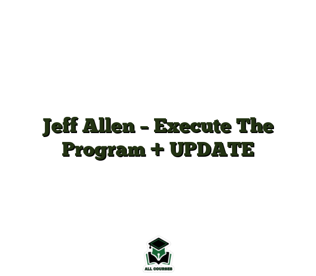 Jeff Allen – Execute The Program + UPDATE