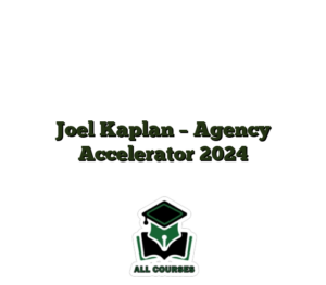 Joel Kaplan – Agency Accelerator 2024