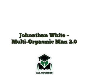 Johnathan White – Multi-Orgasmic Man 2.0