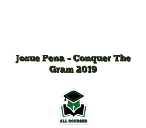 Josue Pena – Conquer The Gram 2019