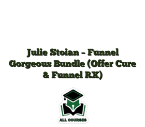 Julie Stoian – Funnel Gorgeous Bundle  (Offer Cure & Funnel RX)