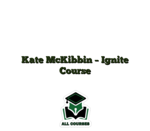 Kate McKibbin – Ignite Course