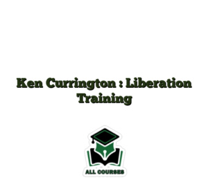 Ken Currington : Liberation Training