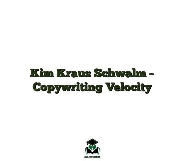Kim Kraus Schwalm – Copywriting Velocity