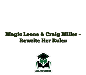 Magic Leone & Craig Miller – Rewrite Her Rules