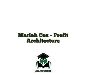 Mariah Coz – Profit Architecture