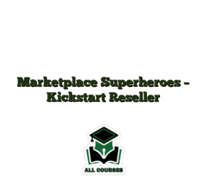 Marketplace Superheroes – Kickstart Reseller