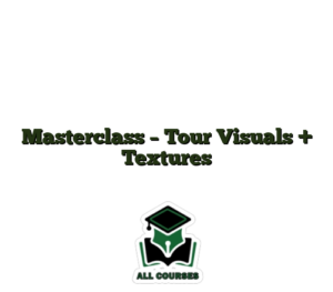 Masterclass – Tour Visuals + Textures