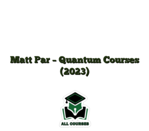 Matt Par – Quantum Courses (2023)