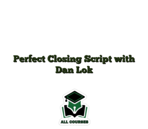 Perfect Closing Script with Dan Lok