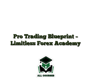 Pro Trading Blueprint – Limitless Forex Academy
