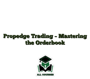 Propedge Trading – Mastering the Orderbook