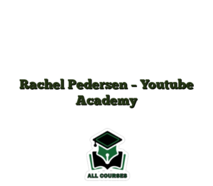 Rachel Pedersen – Youtube Academy