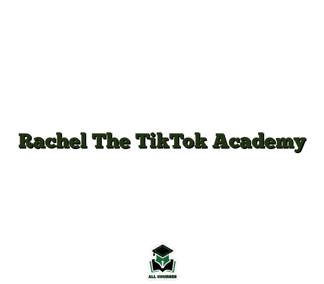 Rachel The TikTok Academy