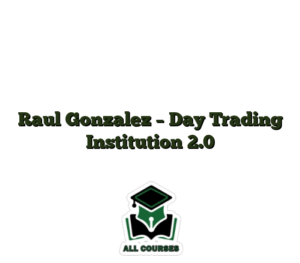 Raul Gonzalez – Day Trading Institution 2.0