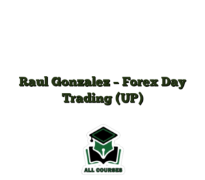 Raul Gonzalez – Forex Day Trading (UP)